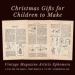 Christmas Gifts For Children To Make Vintage Magazine Ephemera